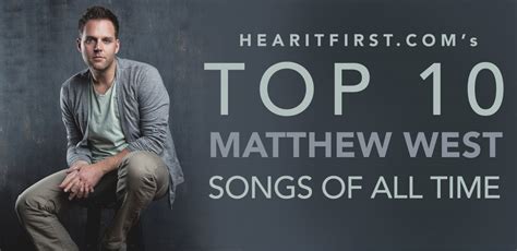 Top 10 Best Of Matthew West Songs Of All Time » Mp3 + Video Download