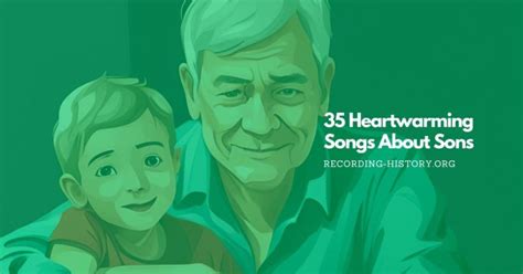 35 Heartwarming Songs About Sons - Song Lyrics & Facts