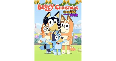 bluey christmas coloring book: Happy Christmas Time Together With ...