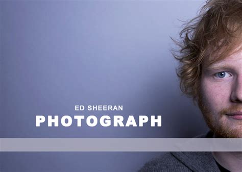 All About Photograph Song By Ed Sheeran