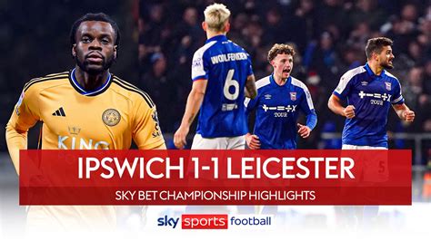 Ipswich 1 - 1 Leicester - Match Report & Highlights