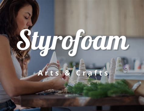 21 Creative and Fun Crafts with Styrofoam - CraftyThinking