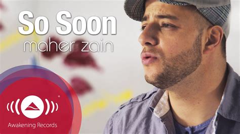 Maher Zain - So Soon | Official Music Video - YouTube