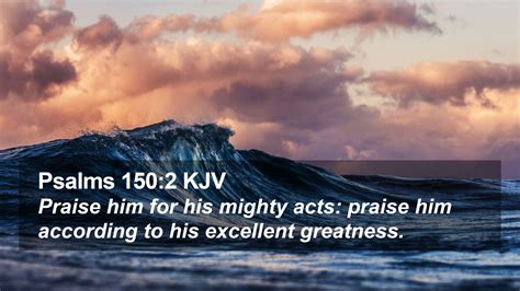 Psalms 150:2 KJV Desktop Wallpaper - Praise him for his mighty acts ...