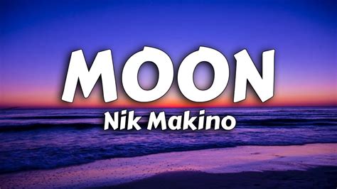 Nik Makino - Moon (Lyrics) Ft. Flow G - YouTube