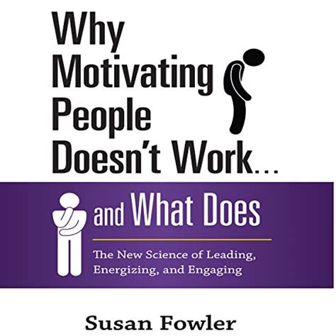 Amazon.com: Why Motivating People Doesn't Work...and What Does: The New Science of Leading ...