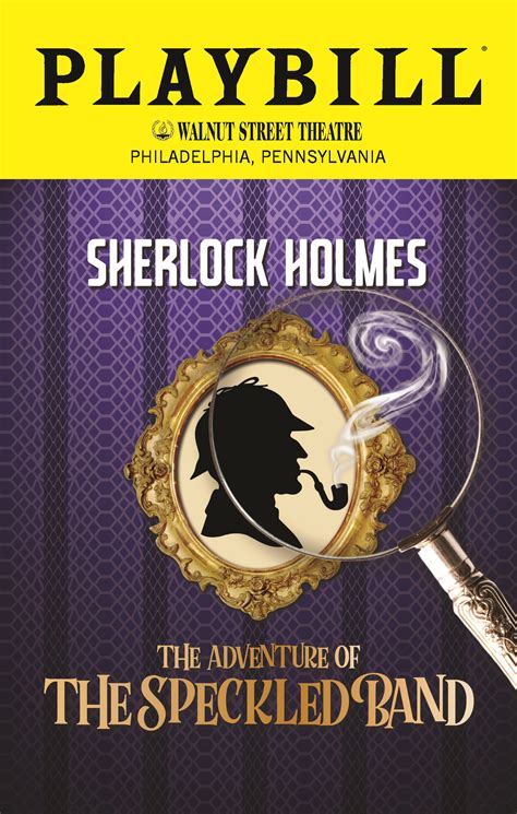 Sherlock Holmes: The Adventure of The Speckled Band -- Walnut Street Theatre -- Philadelphia, PA ...