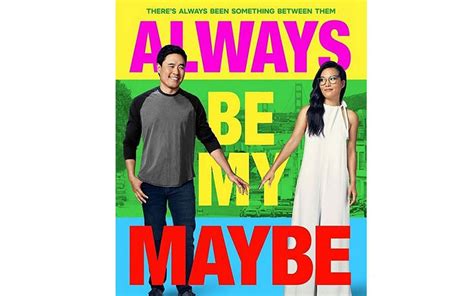 Movie review: ‘Always Be My Maybe’ (2019) is worth the price - The ...
