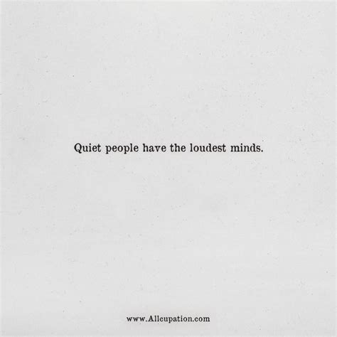 Quotes of the Day: Quiet people have the loudest minds – Allcupation.com