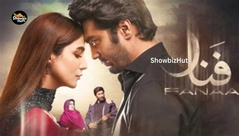 Fanaa Pakistani Drama Cast, Story, Timing - Green TV | Showbiz Hut