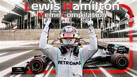 Lewis Hamilton F1 Meme Compilation - YouTube