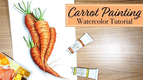 Carrot Painting Tutorial // Realistic Watercolor Tutorial For Beginners ...