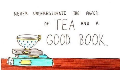 N E V E R | Tea quotes, Tea and books, Book quotes