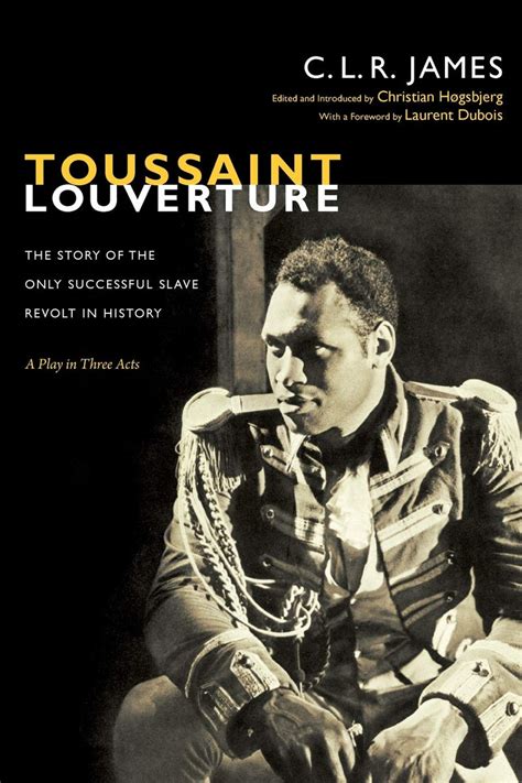 Toussaint Louverture: The Story of the Only Successful Slave Revolt in – Burning Books