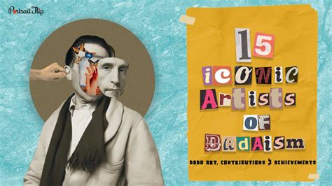 15 Iconic Artists of Dadaism: Dada Art, Contributions, & Influence