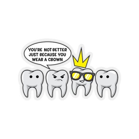 Funny Dental Crown Quote Dentist Humor Sticker | Etsy