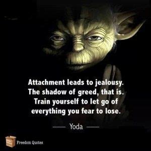 Attachment Yoda Movie Quotes Images Yoda Quotes, Wise Quotes, Movie ...