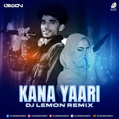 Kana Yaari Remix - DJ Lemon 2022 Mp3 Song Free Download