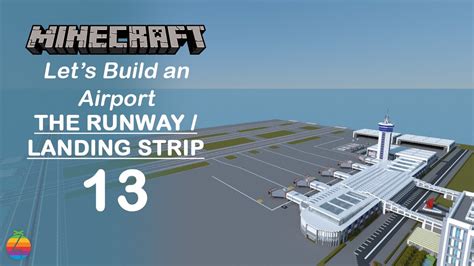 Minecraft - Let's Build an Airport [The Runway / Landing Strip] (Part 13) - YouTube