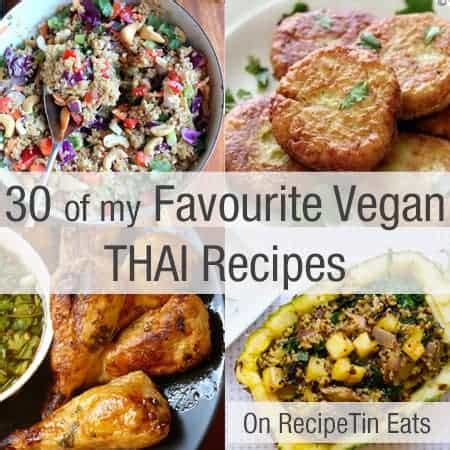 30 Amazing Vegan THAI Recipes | RecipeTin Eats