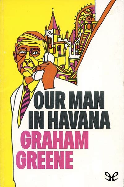 Our Man in Havana de Graham Greene en PDF, MOBI y EPUB gratis | Ebookelo