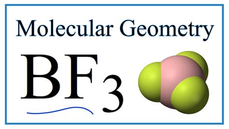 BF3 (Boron trifluoride) Molecular Geometry, Bond Angles (and Electron Geometry) - YouTube