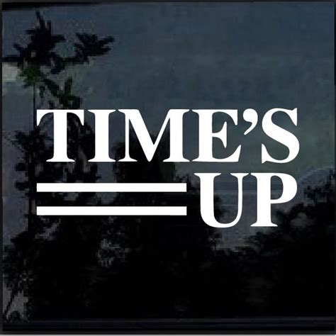 Times Up Movement Decal Sticker – Custom Sticker Shop