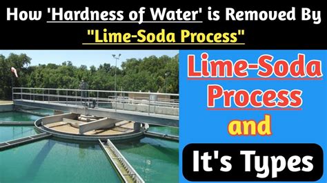 Lime-Soda Process for water softening | Types of Lime-Soda Process | water treatment | Lime-Soda ...