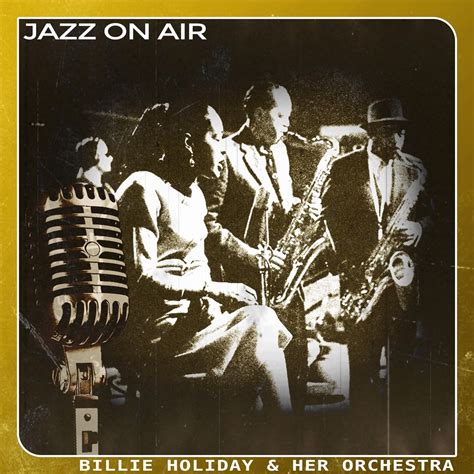 Jazz on Air” álbum de Billie Holiday and Her Orchestra en Apple Music