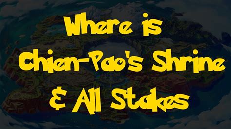 Where Is: Chien-Pao's Shrine & All Stakes (Pokemon Scarlet & Violet) - YouTube