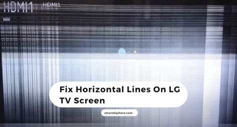 How to Fix Horizontal Lines On LG TV Screen [Solved] - Smart Digi Here