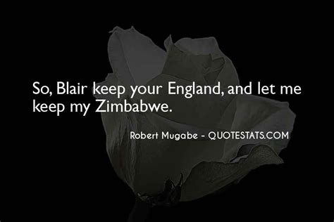 Top 27 Zimbabwe Mugabe Quotes: Famous Quotes & Sayings About Zimbabwe Mugabe