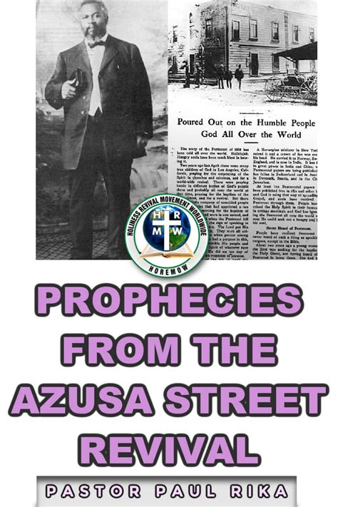 PROPHECIES FROM THE AZUSA STREET REVIVAL - Holiness Revival Movement Worldwide North America