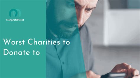 10 Worst Charities to Donate To in 2024 (Avoid Them at any cost) | Nonprofit Point