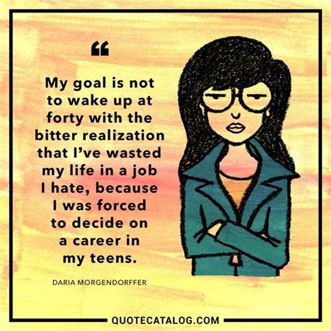 50+ Best "Daria" Quotes | Page 2 | Quote Catalog | Quote catalog, Optimist quotes, Inspirational ...