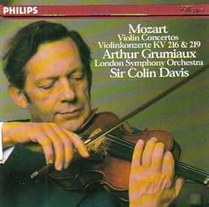 Mozart, Sir Colin Davis, London Symphony Orchestra, Arthur Grumiaux - Mozart: Violin Concertos ...