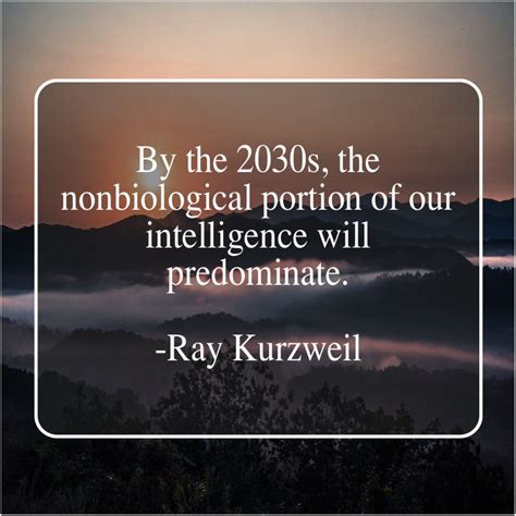 The Future of Intelligence: Ray Kurzweil's Prediction