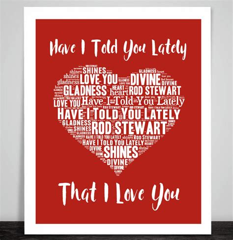 Rod Stewart Have I told you lately Music Love Song Print Gift. | Etsy | Rod stewart, Poster ...