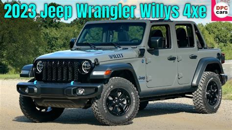 2023 Jeep Wrangler Willys – Get Latest News 2023 Update