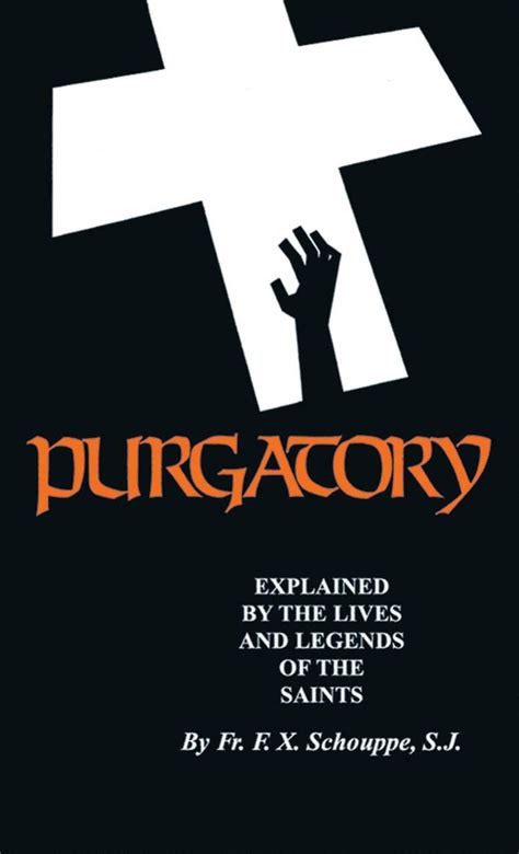 Purgatory: Explained by the Lives and Legends of the Saints