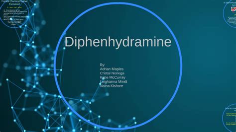 Diphenhydramine by leighanna mindt on Prezi