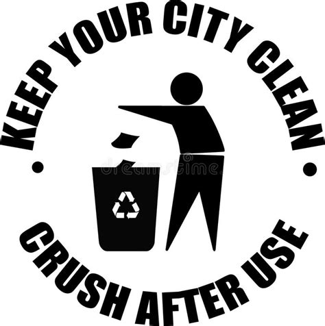 Recycle Bin Sign, Recycling Symbol , Keep Your City Clean, Crush after Use Stock Vector ...