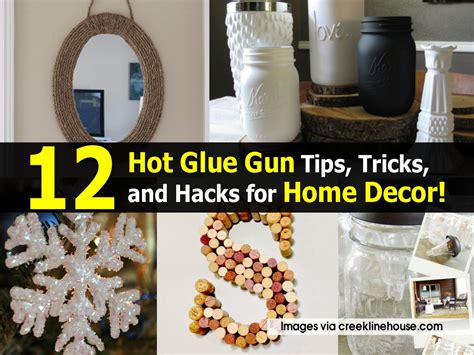 12 Hot Glue Gun Tips, Tricks, and Hacks for Home Decor!