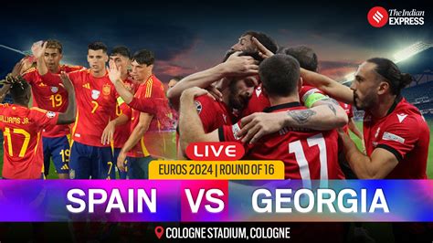 Spain vs Georgia, EURO 2024 live score: Yamal in focus as La Roja look ...