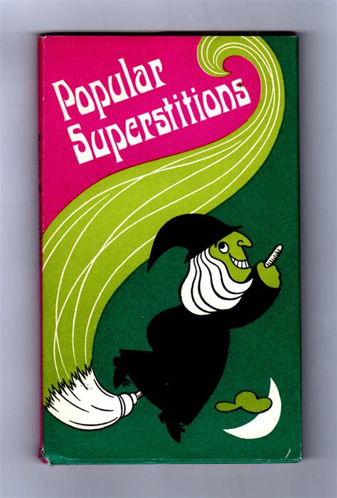 Popular Superstitions: A Collection of Everyday Myths with their ...