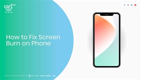 Kenya | How to Fix Screen Burn on a Phone - Carlcare