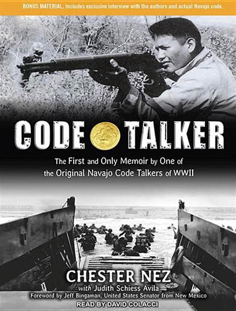 Code Talker: The First and Only Memoir by One of the Original Navajo Code Talkers of WWII ...