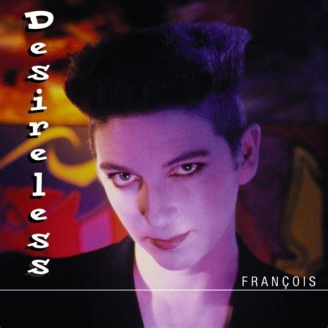 Desireless - François (Re-release) Lyrics and Tracklist | Genius