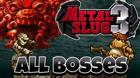 Metal Slug 3 - All Bosses - YouTube