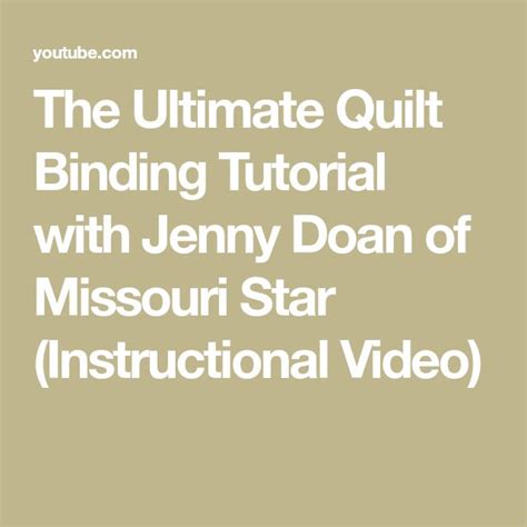 The Ultimate Quilt Binding Tutorial with Jenny Doan of Missouri Star (Instructional Video) in ...